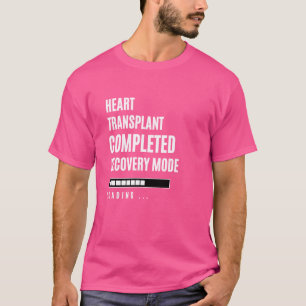 Hjärttransplantation Slutförd Återhämtningsläge Re T Shirt