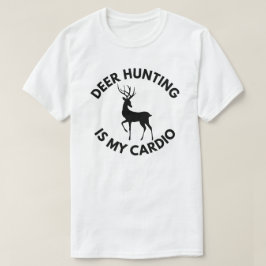 Hjort Hunting är min Cardio | Hjort Hunting T Shirt