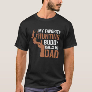 Hjort Hunting Buddy kallar mig Pappa Funny Hunter T Shirt