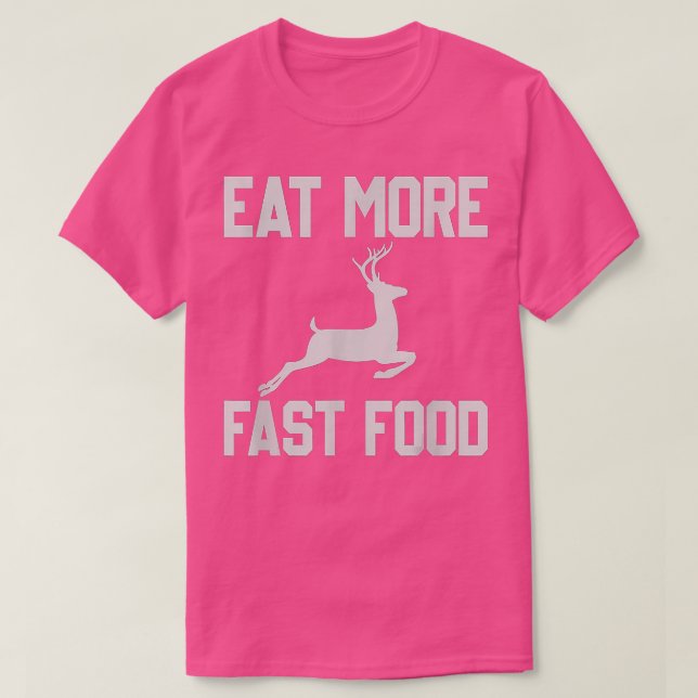 Hjort Hunting - Eats More Fasts Food - Lusnyt Gift T Shirt (Design framsida)
