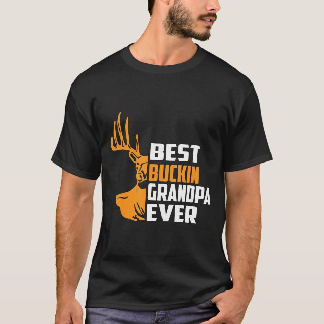 Hjort Hunting Gif-Best Buckin Grandpa nånsin T Shirt (Framsida)