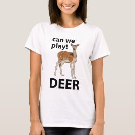 Hjort Kan vi spela upp Cute Hjort T Shirt
