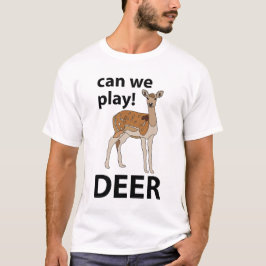 Hjort Kan vi spela upp Cute Hjort T Shirt