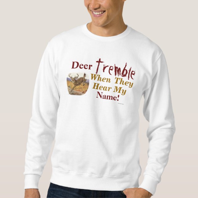 Hjort när de hör min Namn-tröja Sweatshirt (Framsida)