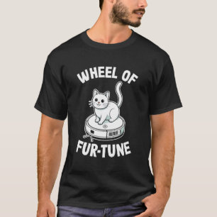 Hjulet för Fur-Tune Katt Joke Robot Dammsugare Ca T Shirt