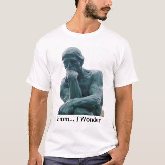 Hmm…, Jag undrar skjortan (för tänkaren) Tee Shirt