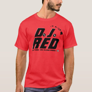 Ho Brah! … D.J. RÖD Officiell skjorta Tee