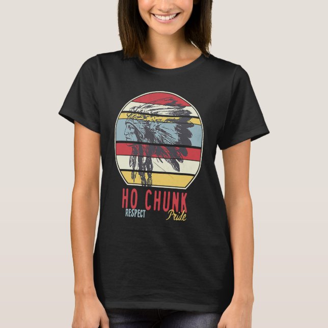 Ho Chunk Native Indian Tribe Respect Prid T Shirt (Framsida)