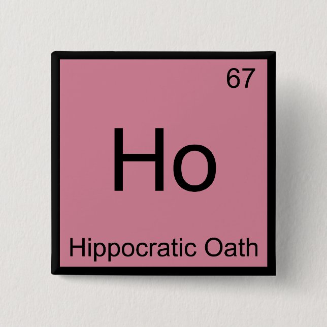 Ho - Hippokratiska Eden Kemiskt Elemente Symbol T- Knapp (Framsida)