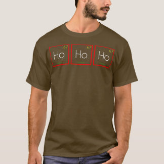 Ho Ho 1 T Shirt