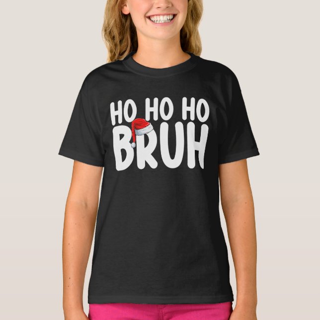 Ho Ho Bruh Funny jultomten Helgdag T Shirt (Framsida)