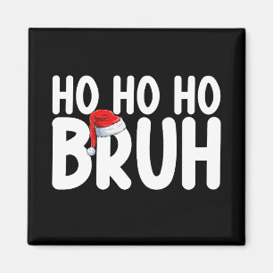Ho Ho Bruh Roligt Jul Tomte Holiday Magnet