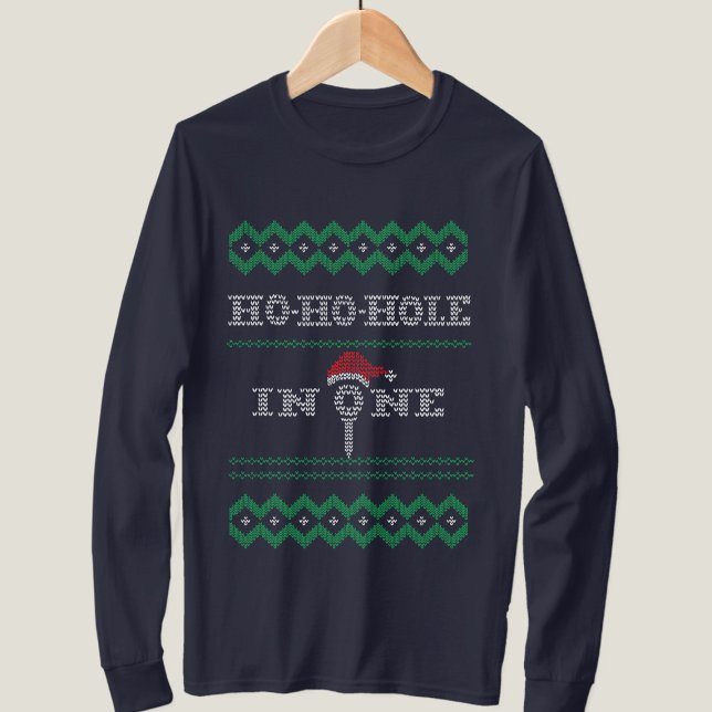 Ho Ho Hål i One Golfmas Golf Älskare Manar T-Shirt (Fun golf theme christmas long sleeve)
