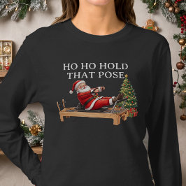 Ho Ho Håll Den Positionen Roliga Santa Pilates Jul T Shirt