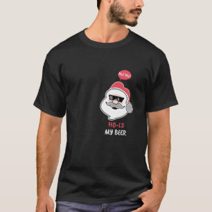 Ho Ho: Håll mitt Beer Funny Santa Drinking Coola S T Shirt