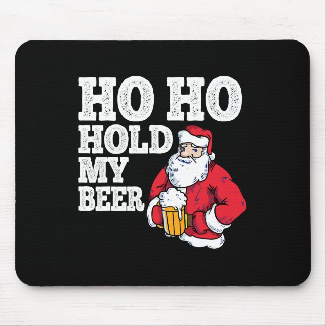 Ho Ho Håll mitt öl... Jag dricker tomjultomten. Musmatta (Framsidan)
