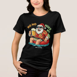 Ho Ho Håll mitt öl roligt och drick jultomten T Shirt