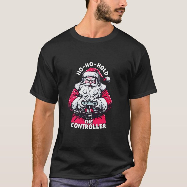 Ho Ho: Håll styrenheten Gamer-jultomten Hu T Shirt (Framsida)