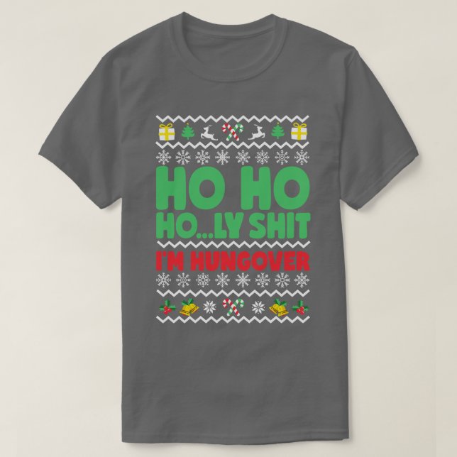Ho Ho Heliga Im Hungover T Shirt (Design framsida)