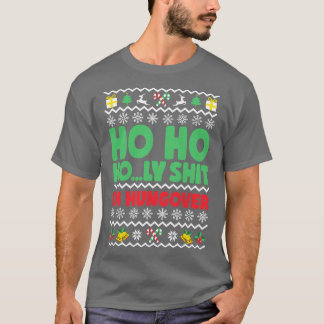 Ho Ho Heliga Im Hungover T Shirt
