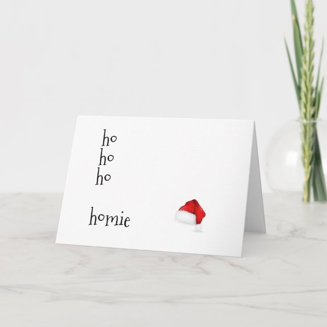 Ho Ho Ho Homie - Lustigt julkort för bästa vän Kort (Framsida)