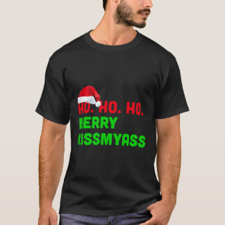 Ho Ho Ho Merry Kissmyass Anti-jul T Shirt