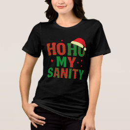 Ho Ho Ho Min Förnuft – Rollig Julkaos T-Shirt
