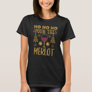 Ho Ho Ho Pour the Merlot Guld Glitter jul  T Shirt