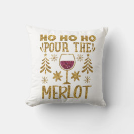 Ho Ho Ho Pour the Merlot jul Guld Glitter Kudde