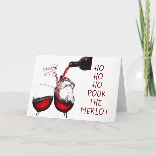 **HO HO HO POUR THE MERLOT** SECULAY CHRISTMAS HOL HELGKORT (Framsida)