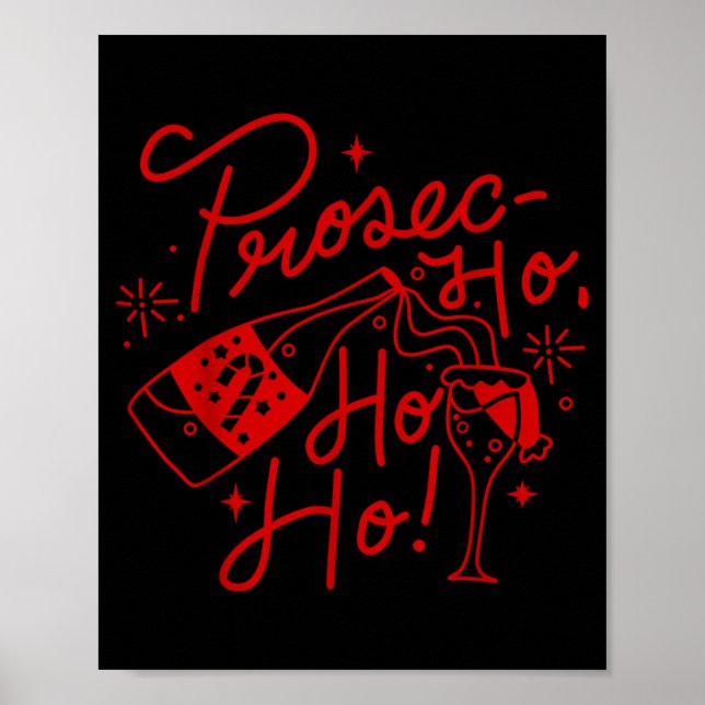 Ho Ho Ho Prosecco Christmas Tee Funny Wine Lover H Poster (Framsidan)