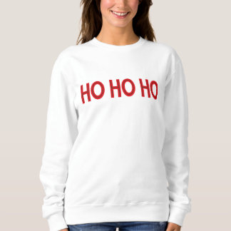 Ho Ho Ho Red jul Sweatshirt T Shirt