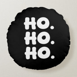 HO. HO. HO. Svart & Vit Chic & Lekfull Jul Rund Kudde
