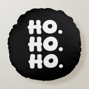 HO. HO. HO. Svart & Vit Chic & Lekfull Jul Rund Kudde