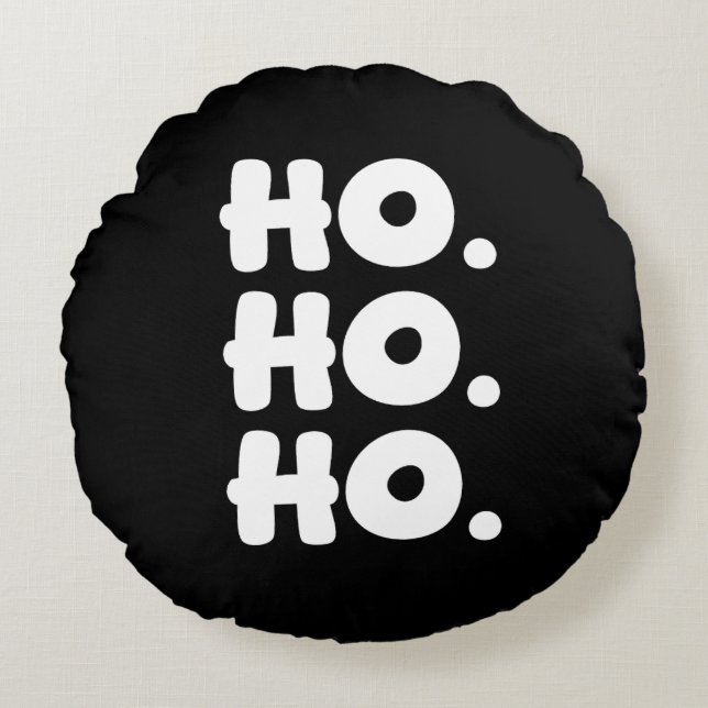 HO. HO. HO. Svart & Vit Chic & Lekfull Jul Rund Kudde (Framsidan)