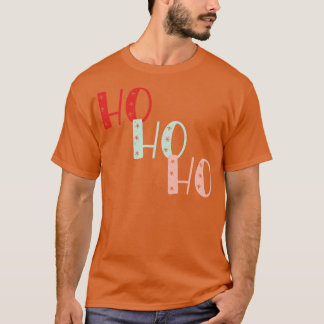 Ho Ho Ho T Shirt