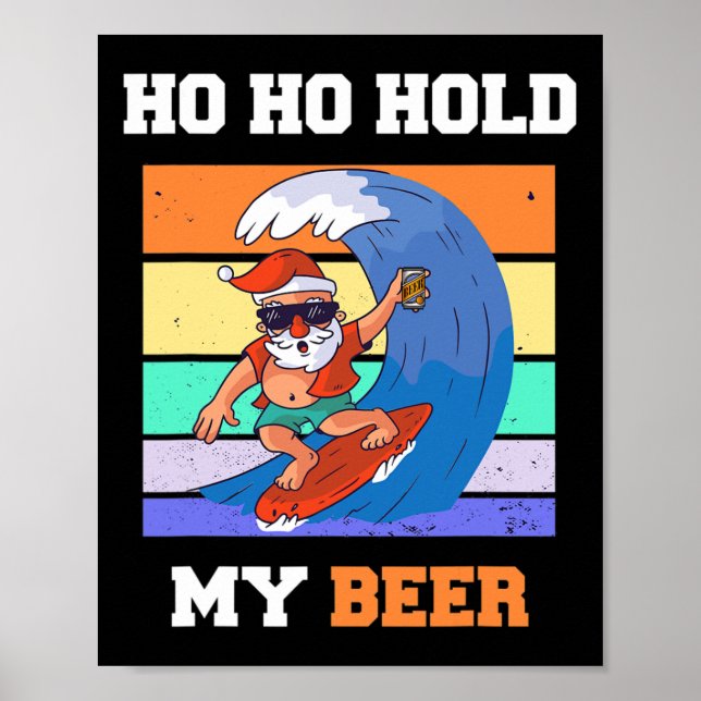 Ho Ho Hold Beer Surfer Santa Xmas Party Christmas  Poster (Framsidan)