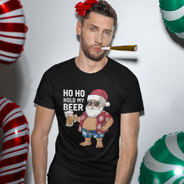 Ho Ho Hold My Beer, Fun Christmas Gift T Shirt