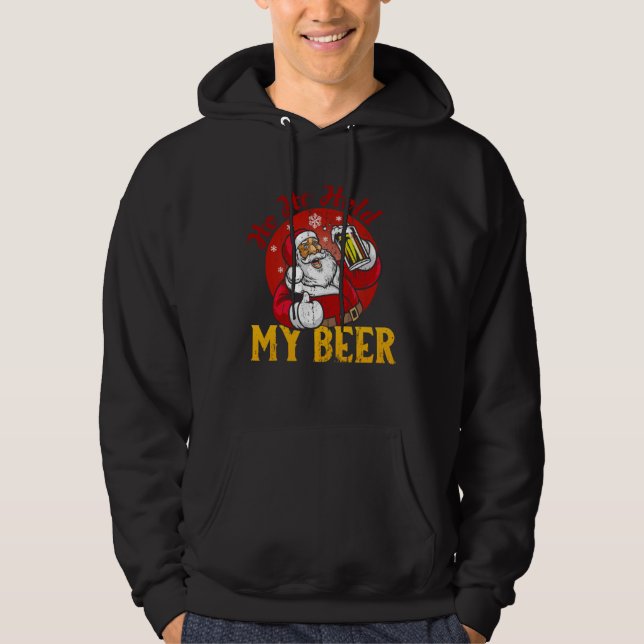 Ho Ho Hold My Beer  Sarcastic Santa Hoodie (Framsida)