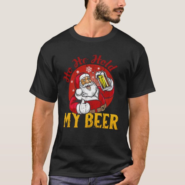 Ho Ho Hold My Beer  Sarcastic Santa T Shirt (Framsida)