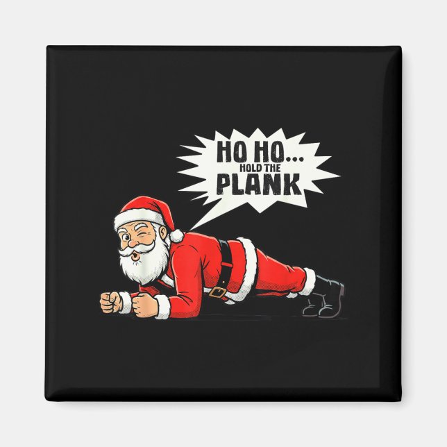 Ho Ho Hold The Plank Christmas Santa Workout Funny Magnet (Framsidan)