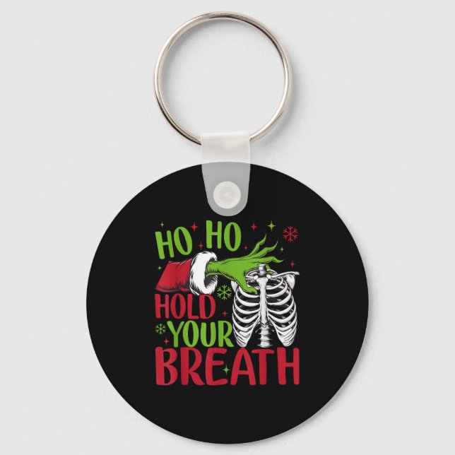 Ho Ho Hold Your Breath Soky Christmas Radiology Sk Nyckelring (Framsida)