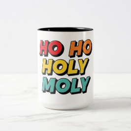 Ho Ho Holy Moly Christmas Två-Tonad Mugg