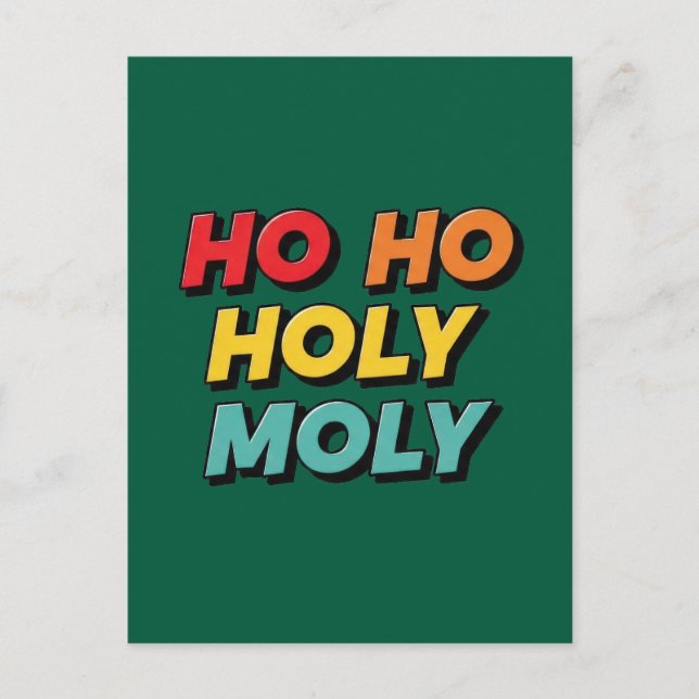 Ho Ho Holy Moly Christmas Vykort (Framsida)