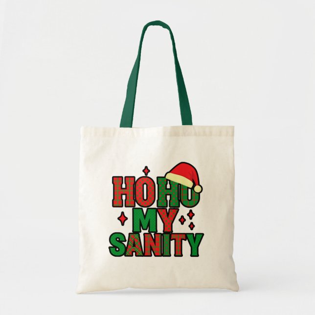 Ho Ho My Sanity – Funny Christmas Tote Bag Tygkasse (Framsidan)