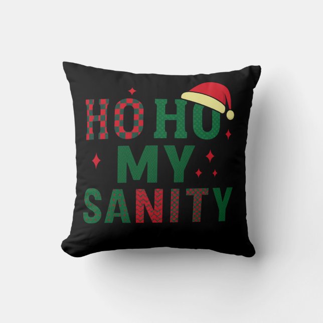 Ho Ho My Sanity Kudde (Framsida)