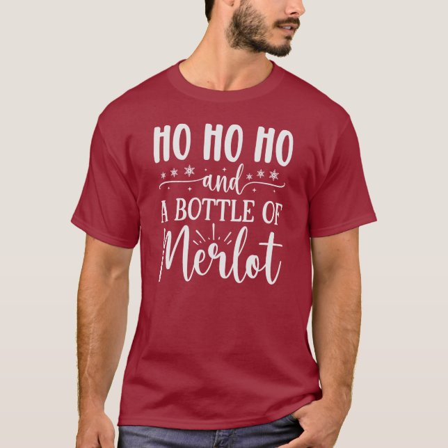 Ho ho och en flaska av Merlot white lettering T Shirt (Framsida)