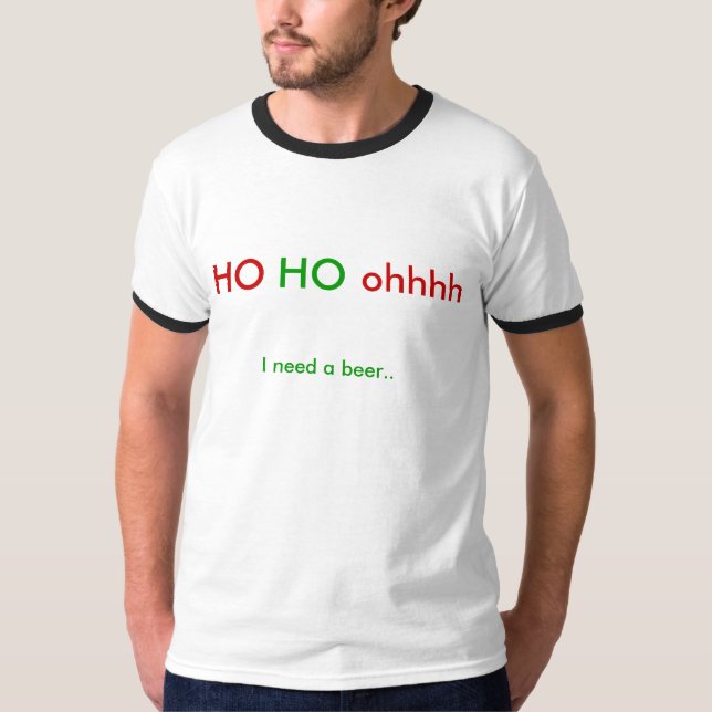 HO HO, ohhhh, behöver jag en öl. Tröja (Framsida)
