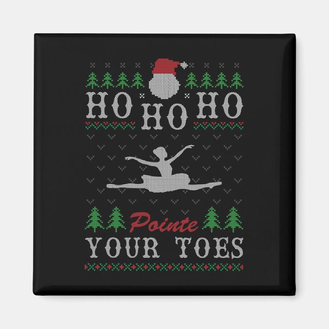 Ho Ho Pointe Ditt Toes Ugly jul Ballet Da Magnet (Framsidan)