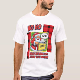 HO HO - SANTA OMRÖSTNING T SHIRT